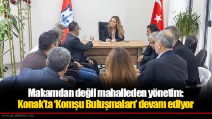 Makamdan değil mahalleden yönetim:  Konak’ta ‘Komşu Buluşmaları’ devam ediyor