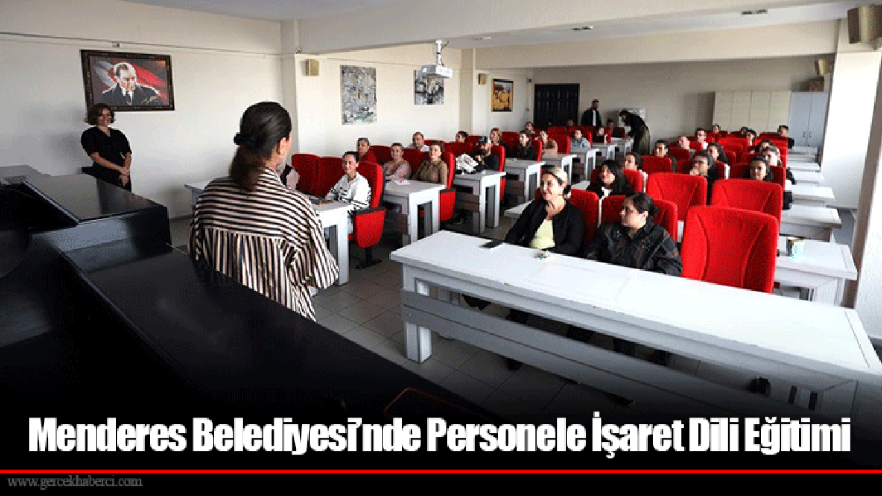Menderes Belediyesi’nde Personele İşaret Dili Eğitimi