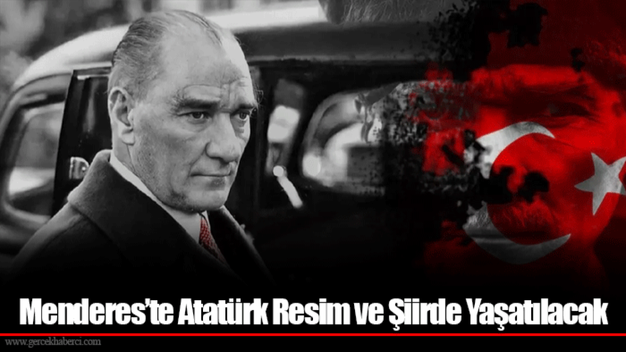 Menderes’te Atatürk Resim ve Şiirde Yaşatılacak