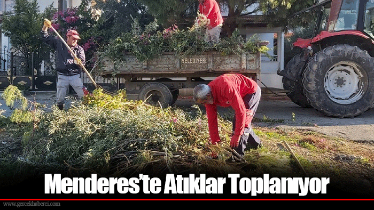 Menderes’te Atıklar Toplanıyor
