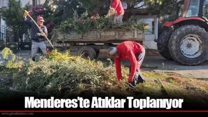 Menderes’te Atıklar Toplanıyor
