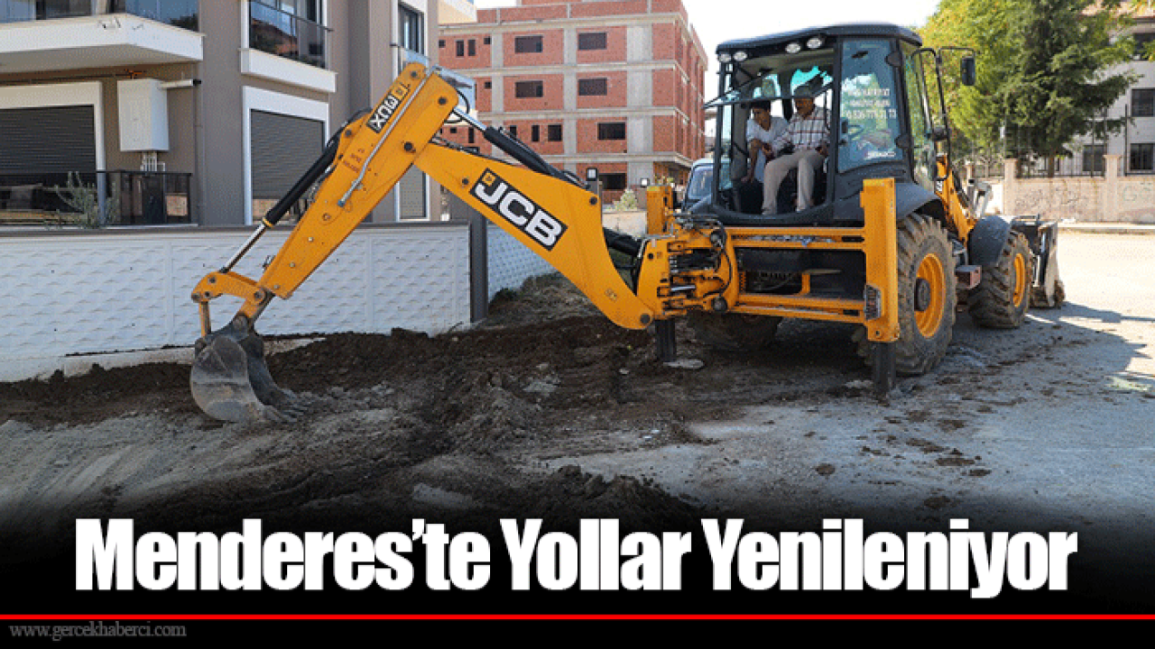 Menderes’te Yollar Yenileniyor