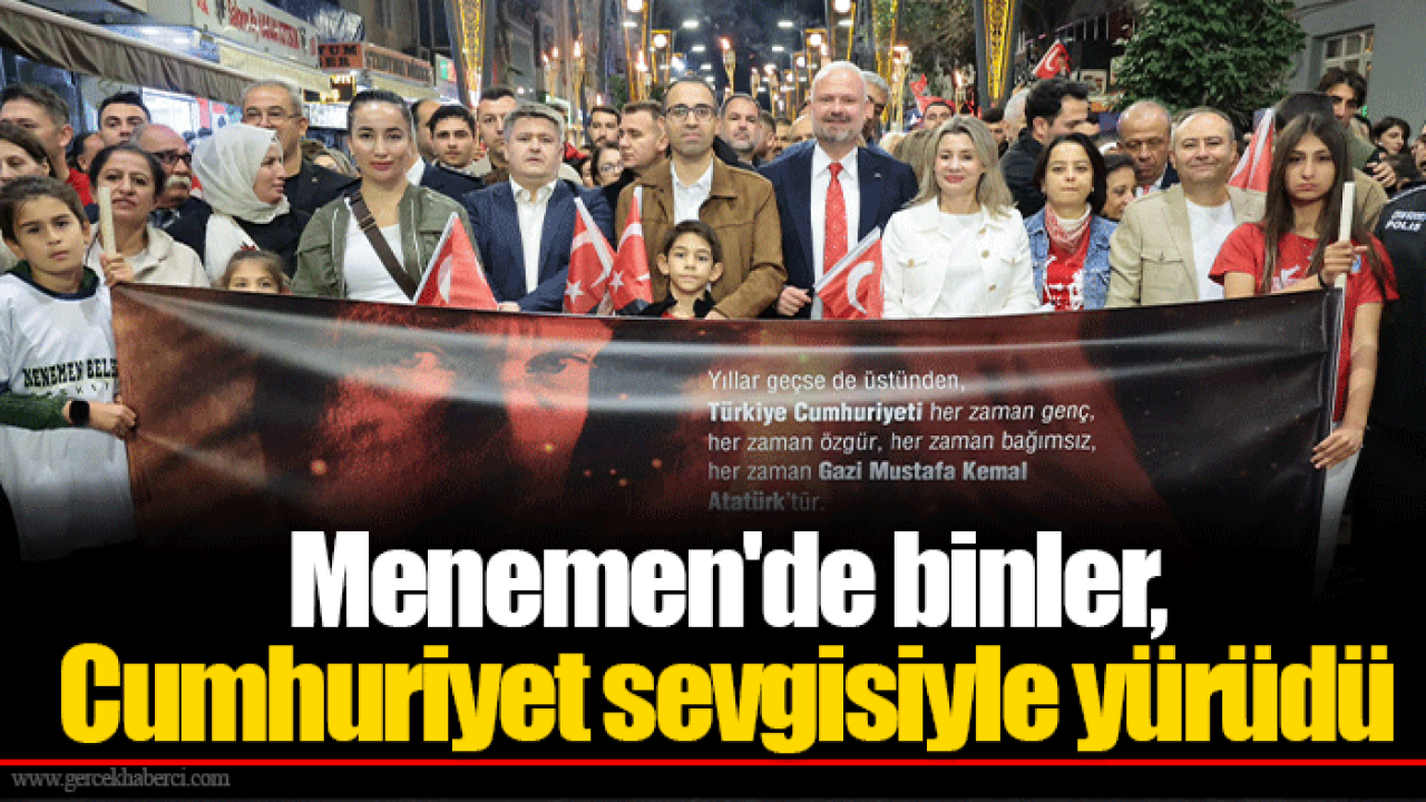 Menemen&#039;de binler, Cumhuriyet sevgisiyle yürüdü