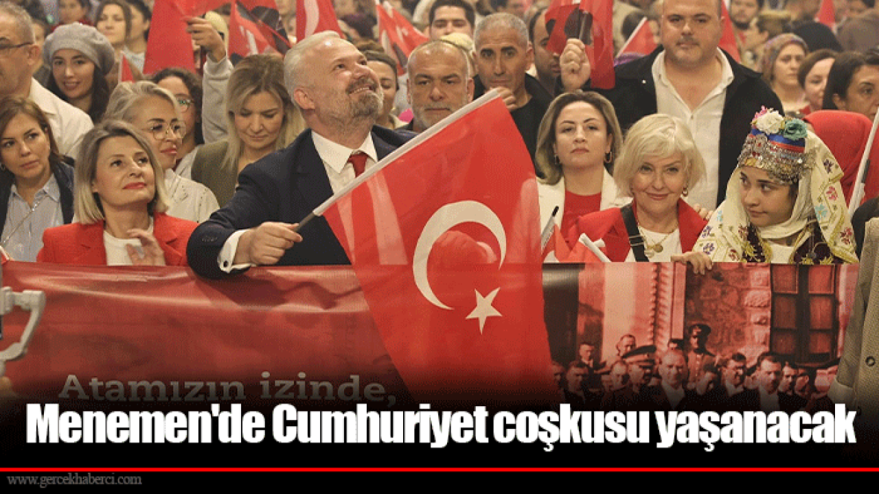 Menemen'de Cumhuriyet coşkusu yaşanacak