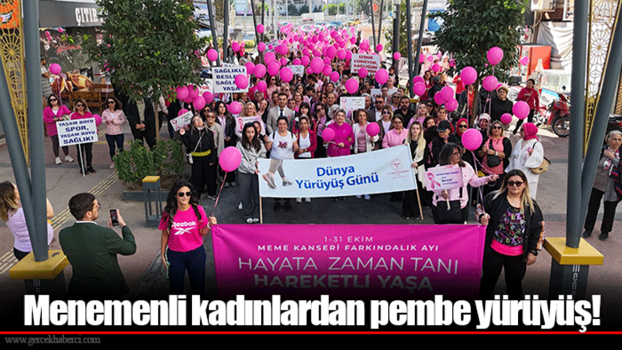 Menemenli kadınlardan pembe yürüyüş!