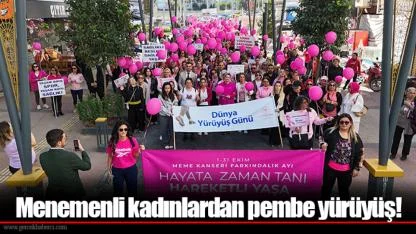 Menemenli kadınlardan pembe yürüyüş!