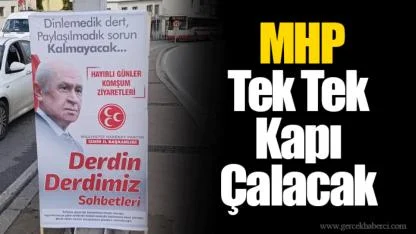 MHP Tek Tek Kapı Çalacak
