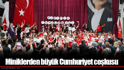 Miniklerden büyük Cumhuriyet coşkusu