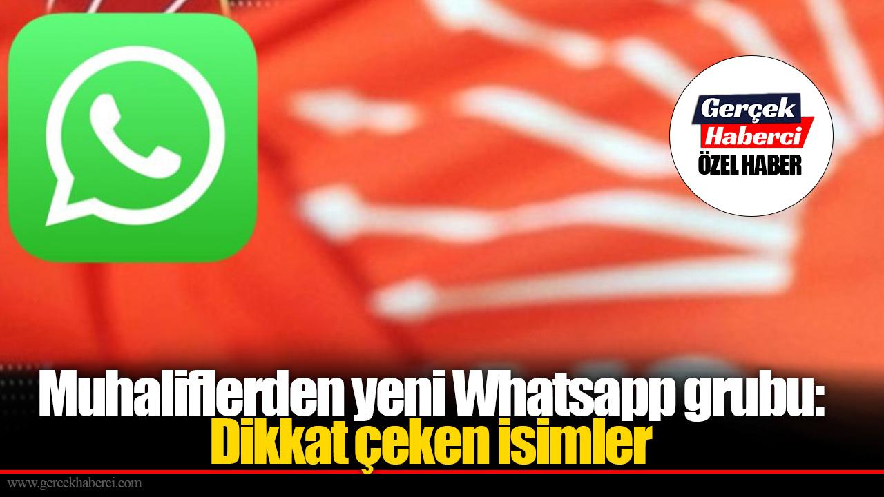 Muhaliflerden yeni Whatsapp grubu: Dikkat çeken isimler
