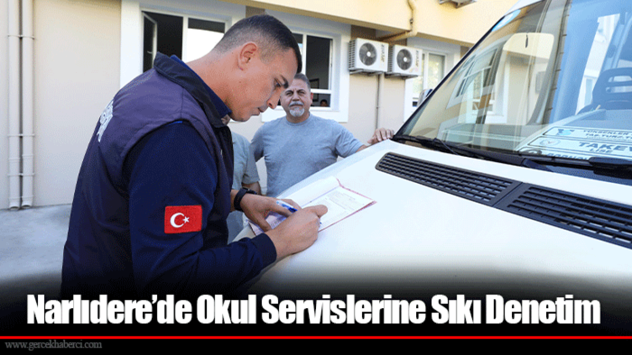 Narlıdere’de Okul Servislerine Sıkı Denetim
