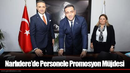 Narlıdere’de Personele Promosyon Müjdesi