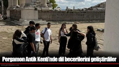 Pergamon Antik Kenti’nde dil becerilerini geliştirdiler