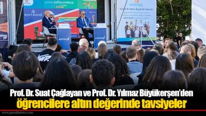 Prof. Dr. Suat Çağlayan ve Prof. Dr. Yılmaz Büyükerşen’den öğrencilere altın değerinde tavsiyeler