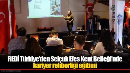REDİ Türkiye’den Selçuk Efes Kent Belleği’nde kariyer rehberliği eğitimi