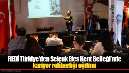 REDİ Türkiye’den Selçuk Efes Kent Belleği’nde kariyer rehberliği eğitimi