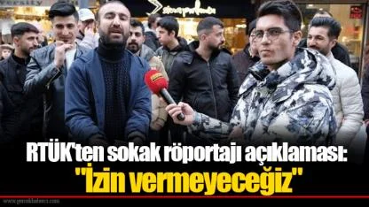 RTÜK'ten sokak röportajı açıklaması: "İzin vermeyeceğiz"