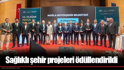 Sağlıklı şehir projeleri ödüllendirildi