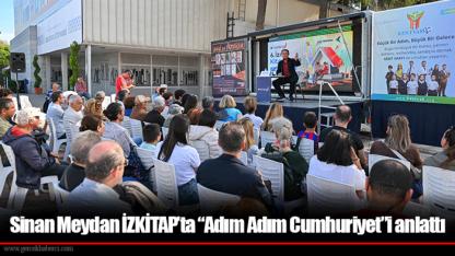 Sinan Meydan İZKİTAP’ta “Adım Adım Cumhuriyet”i anlattı