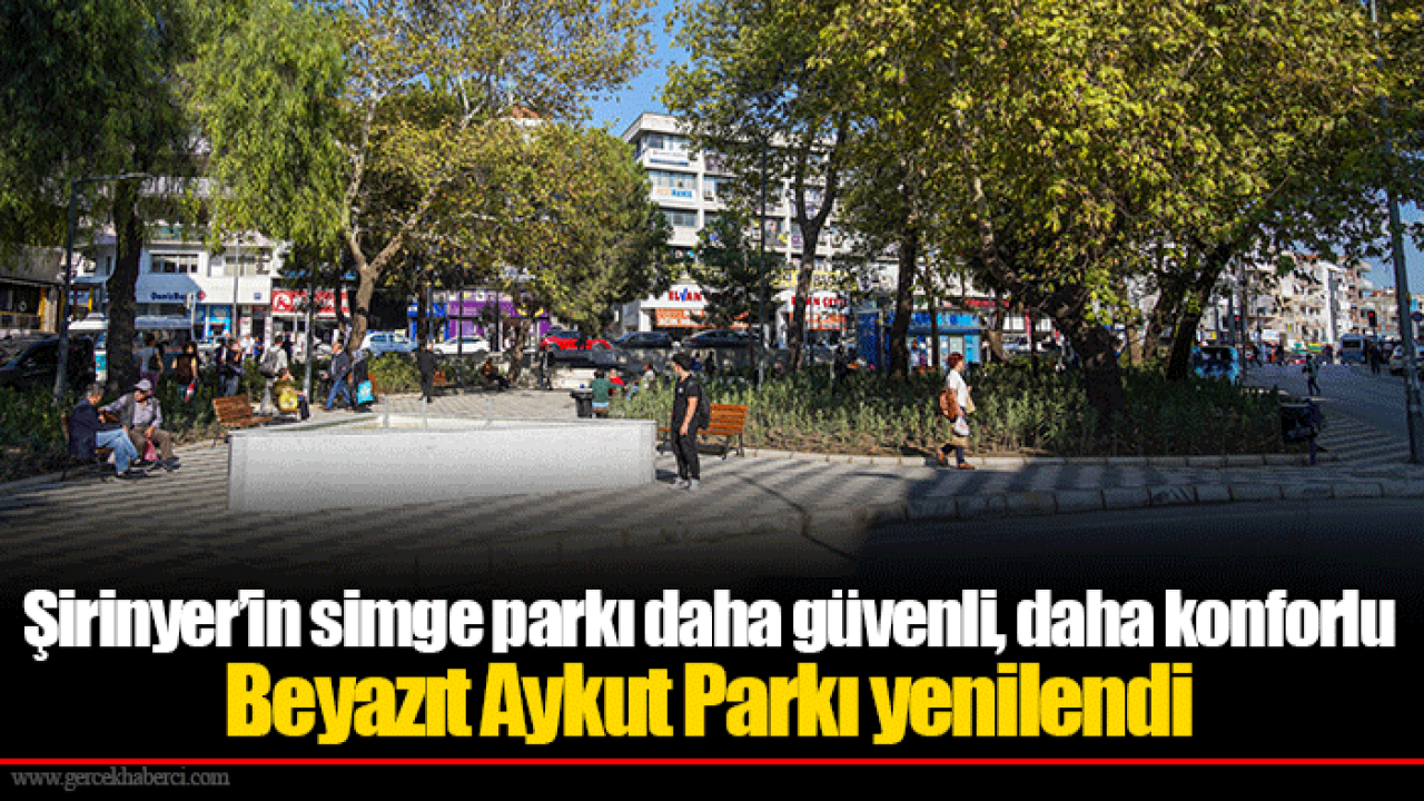Şirinyer’in simge parkı daha güvenli, daha konforlu