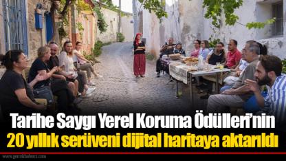 Tarihe Saygı Yerel Koruma Ödülleri’nin 20 yıllık serüveni dijital haritaya aktarıldı