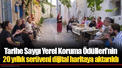 Tarihe Saygı Yerel Koruma Ödülleri’nin 20 yıllık serüveni dijital haritaya aktarıldı