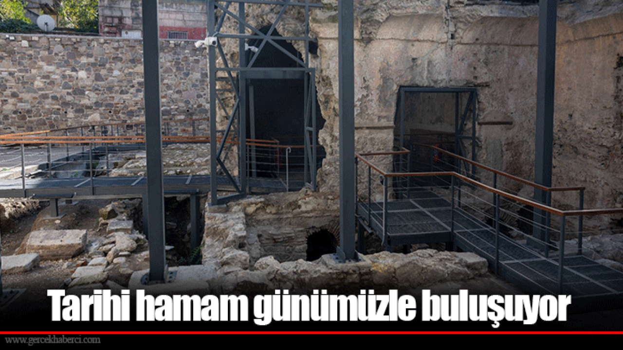 Tarihi hamam günümüzle buluşuyor