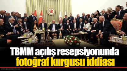 TBMM açılış resepsiyonunda fotoğraf kurgusu iddiası