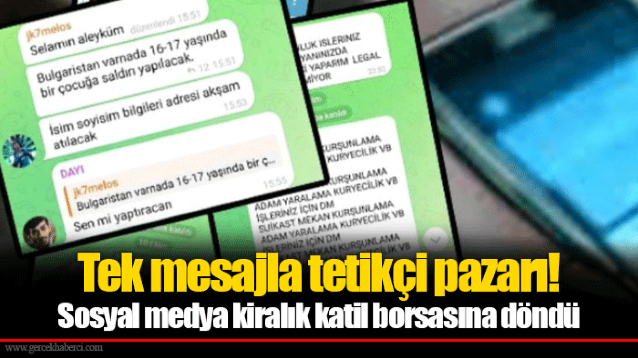 Tek mesajla tetikçi pazarı! Sosyal medya kiralık katil borsasına döndü