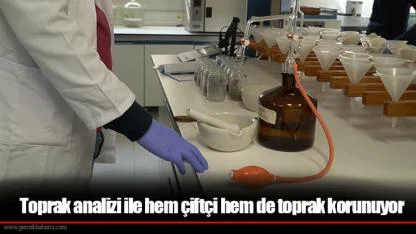 Toprak analizi ile hem çiftçi hem de toprak korunuyor