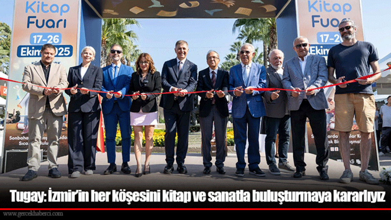 Tugay: İzmir’in her köşesini kitap ve sanatla buluşturmaya kararlıyız