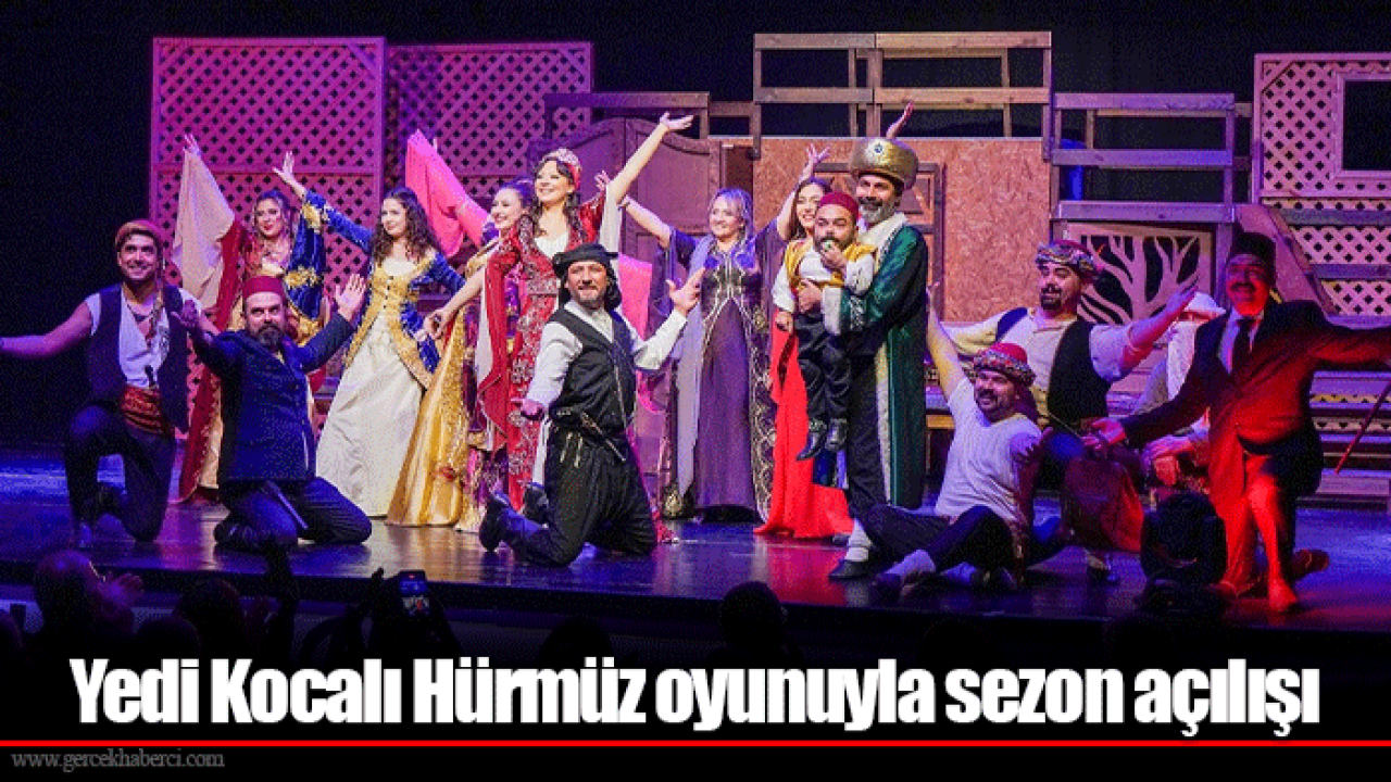 Yedi Kocalı Hürmüz oyunuyla sezon açılışı