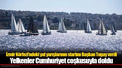 Yelkenler Cumhuriyet coşkusuyla doldu
