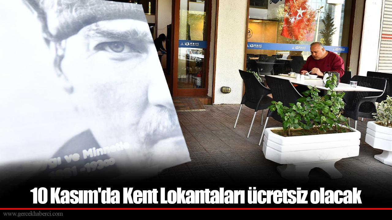 10 Kasım&#039;da Kent Lokantaları ücretsiz olacak