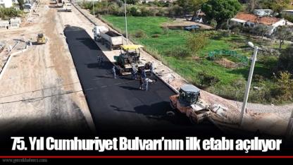 75. Yıl Cumhuriyet Bulvarı’nın ilk etabı açılıyor