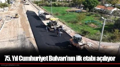 75. Yıl Cumhuriyet Bulvarı’nın ilk etabı açılıyor