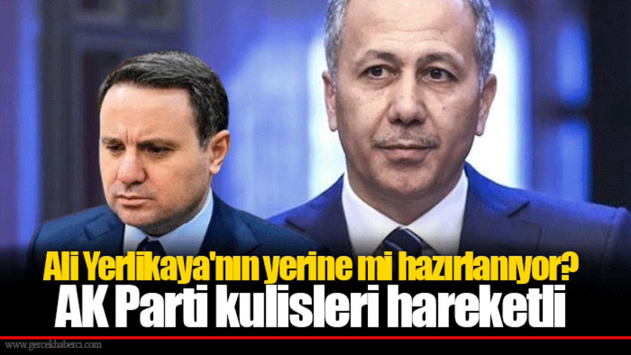 Ali Yerlikaya&#039;nın yerine mi hazırlanıyor? AK Parti kulisleri hareketli