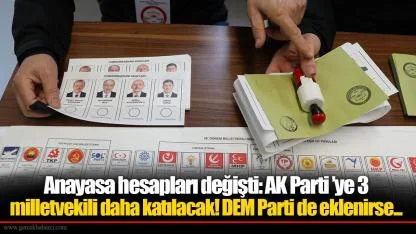 Anayasa hesapları değişti: AK Parti ’ye 3 milletvekili daha katılacak! DEM Parti de eklenirse...