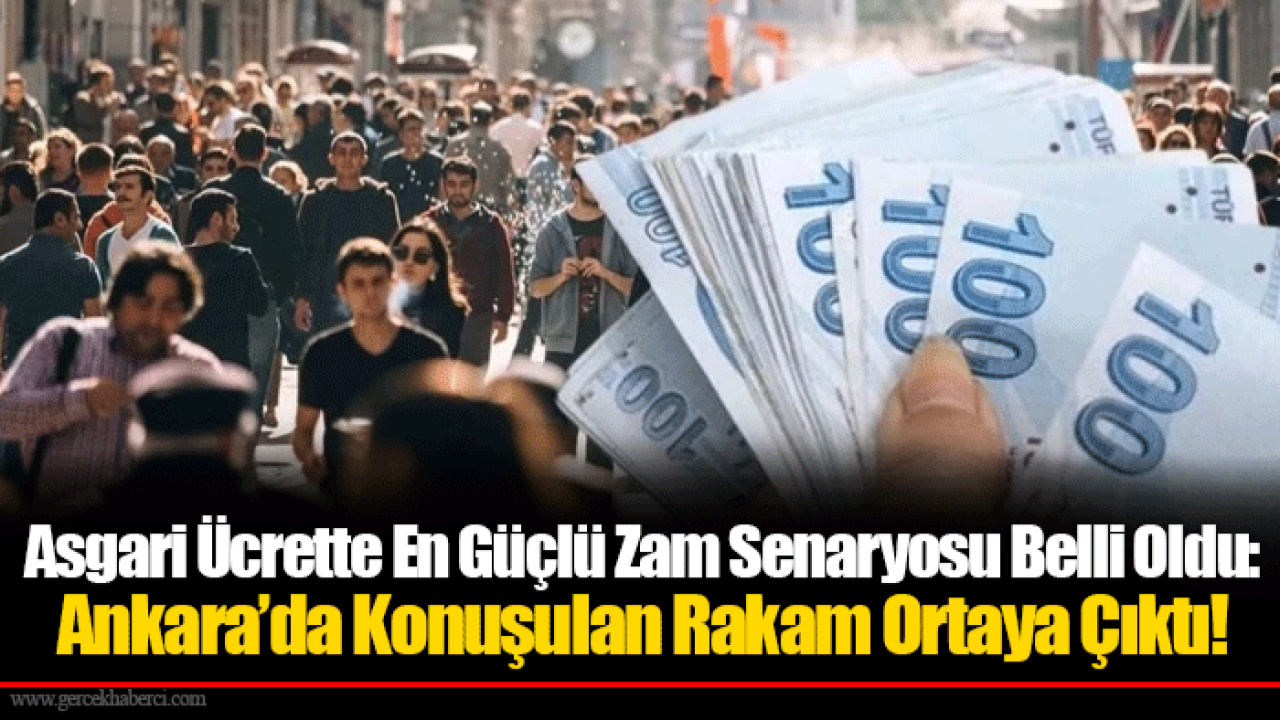 Asgari Ücrette En Güçlü Zam Senaryosu Belli Oldu: Ankara’da Konuşulan Rakam Ortaya Çıktı!