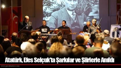 Atatürk, Efes Selçuk’ta Şarkılar ve Şiirlerle Anıldı