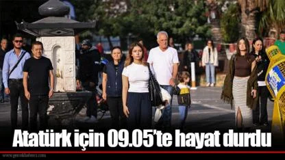 Atatürk için 09.05’te hayat durdu