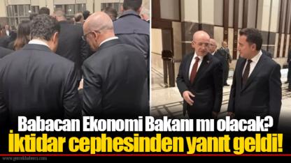 Babacan Ekonomi Bakanı mı olacak? İktidar cephesinden yanıt geldi!