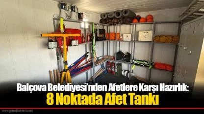 Balçova Belediyesi’nden Afetlere Karşı Hazırlık: 8 Noktada Afet Tankı