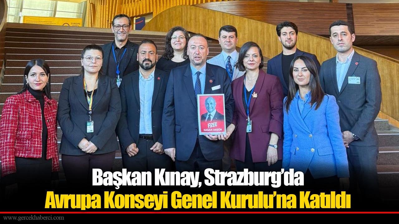 Başkan Kınay, Strazburg’da Avrupa Konseyi Genel Kurulu’na Katıldı