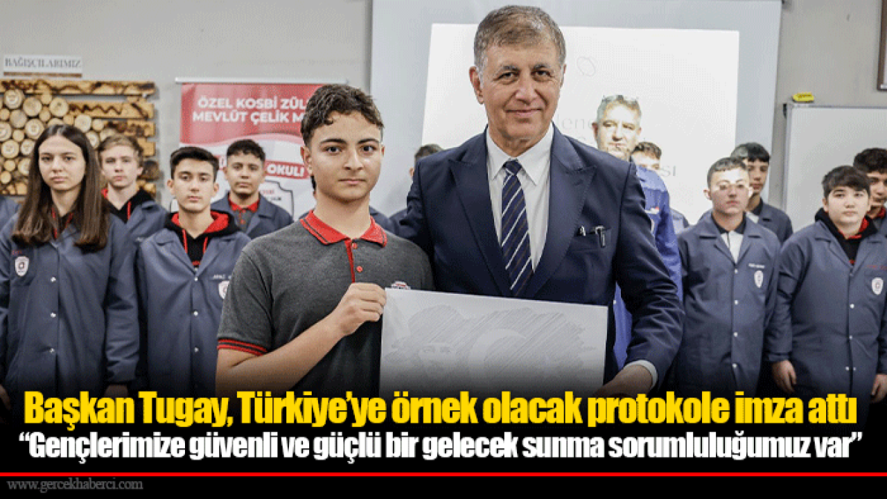 Başkan Tugay, Türkiye’ye örnek olacak protokole imza attı
