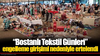 “Bostanlı Tekstil Günleri” engelleme girişimi nedeniyle ertelendi