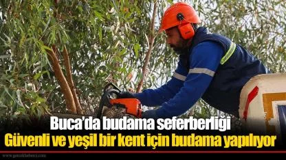 Buca’da budama seferberliği
