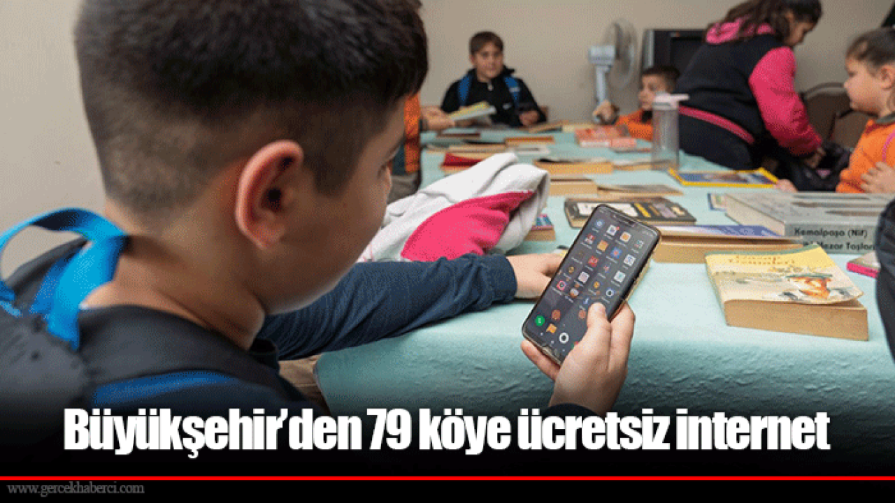 Büyükşehir’den 79 köye ücretsiz internet