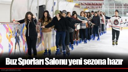 Buz Sporları Salonu yeni sezona hazır