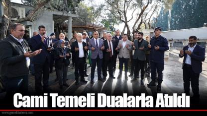 Cami Temeli Dualarla Atıldı