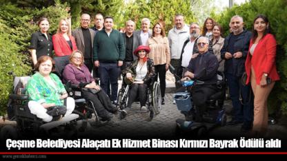 Çeşme Belediyesi Alaçatı Ek Hizmet Binası Kırmızı Bayrak Ödülü aldı